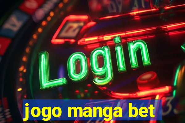 jogo manga bet